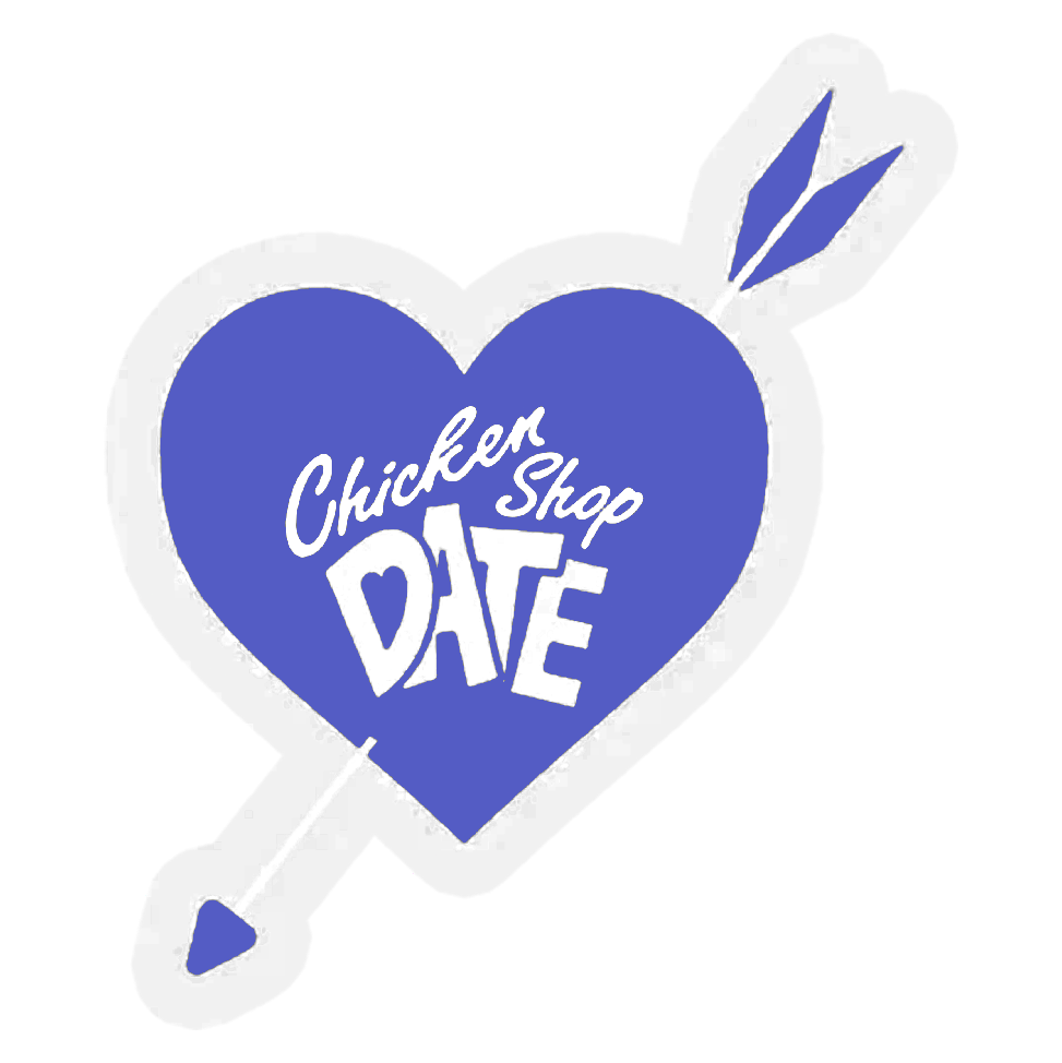 Chicken Shop Dates